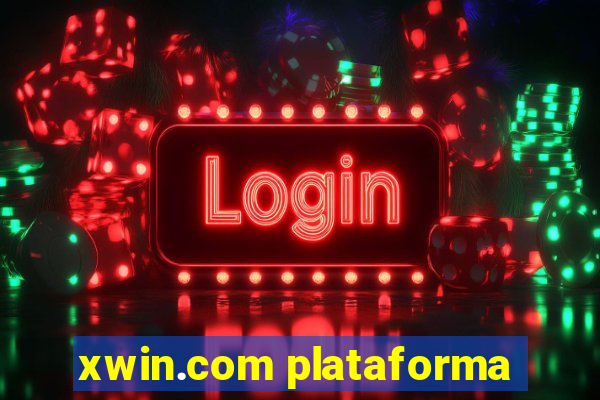 xwin.com plataforma